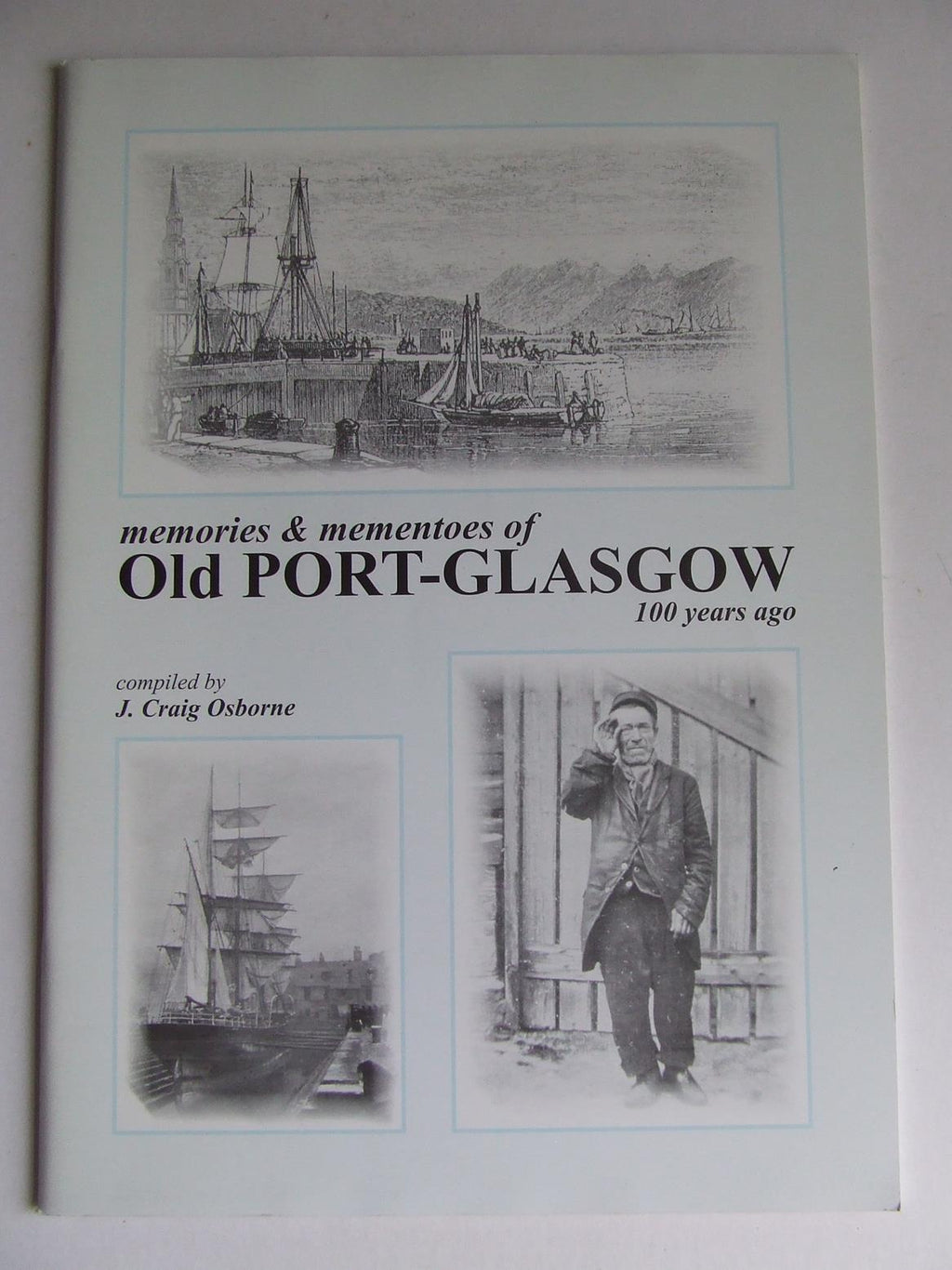 Memories & Mementoes of Old Port Glasgow 100 years ago