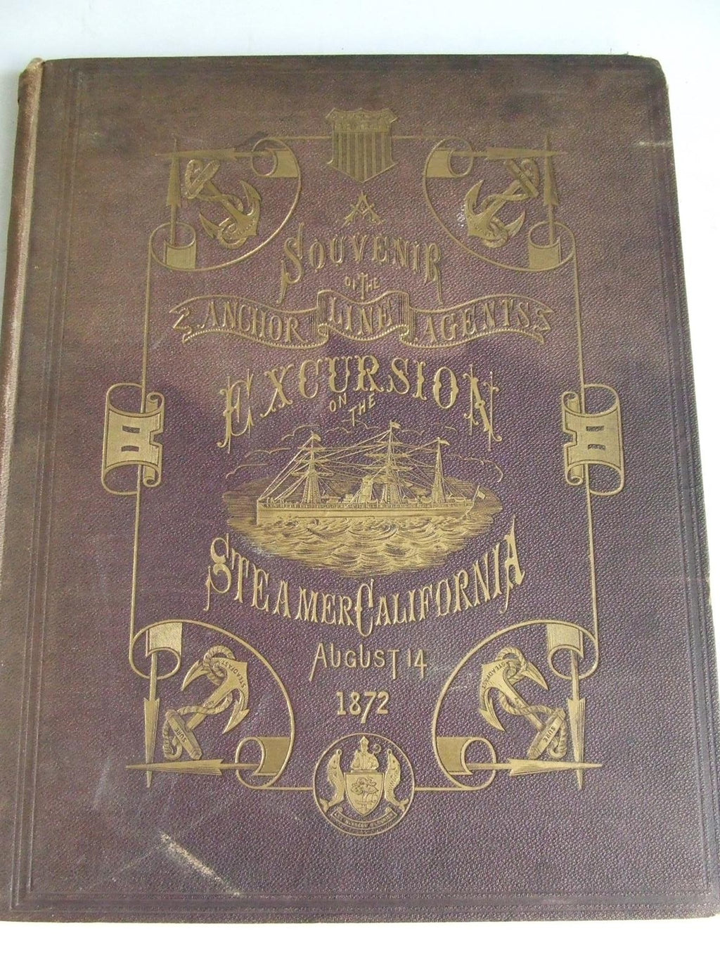A Souvenir of the Anchor Line Agents Excursion on the Steamer California, August 14 1872