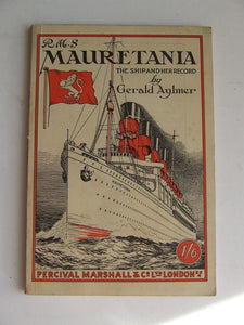 R.M.S. "Mauretania", the ship and her record.