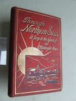 Through Northern Seas: a trip to the land of the midnight sun
