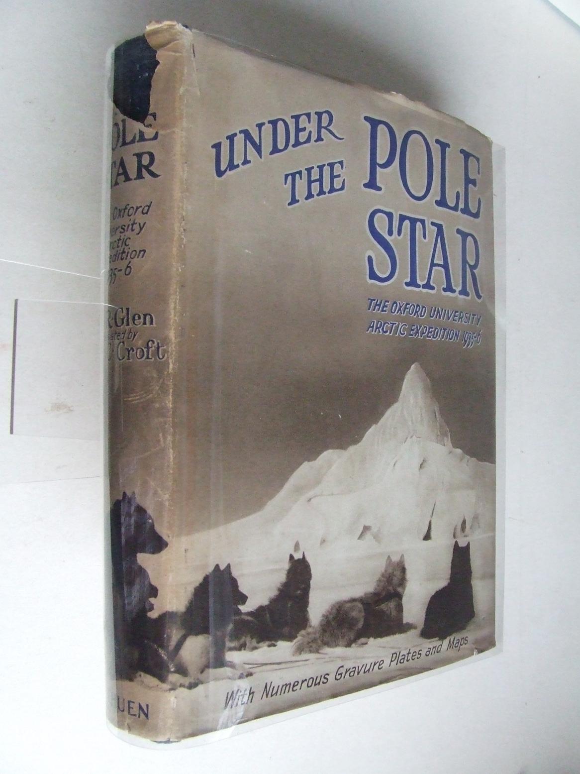 Under the Pole Star, the Oxford University Arctic Expedition, 1935-36