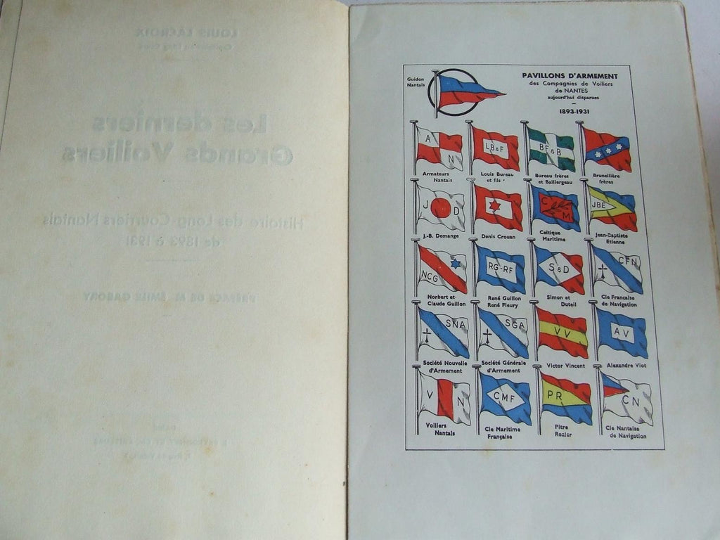 Les Derniers Grand Voiliers. &nbsp;histoire des Long-Courriers Nantais de 1893 à 1931