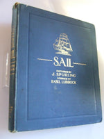 Sail, the romance of the clipper ship. [volume one]