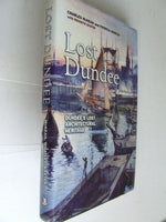 Lost Dundee. Dundee's lost architectural heritage