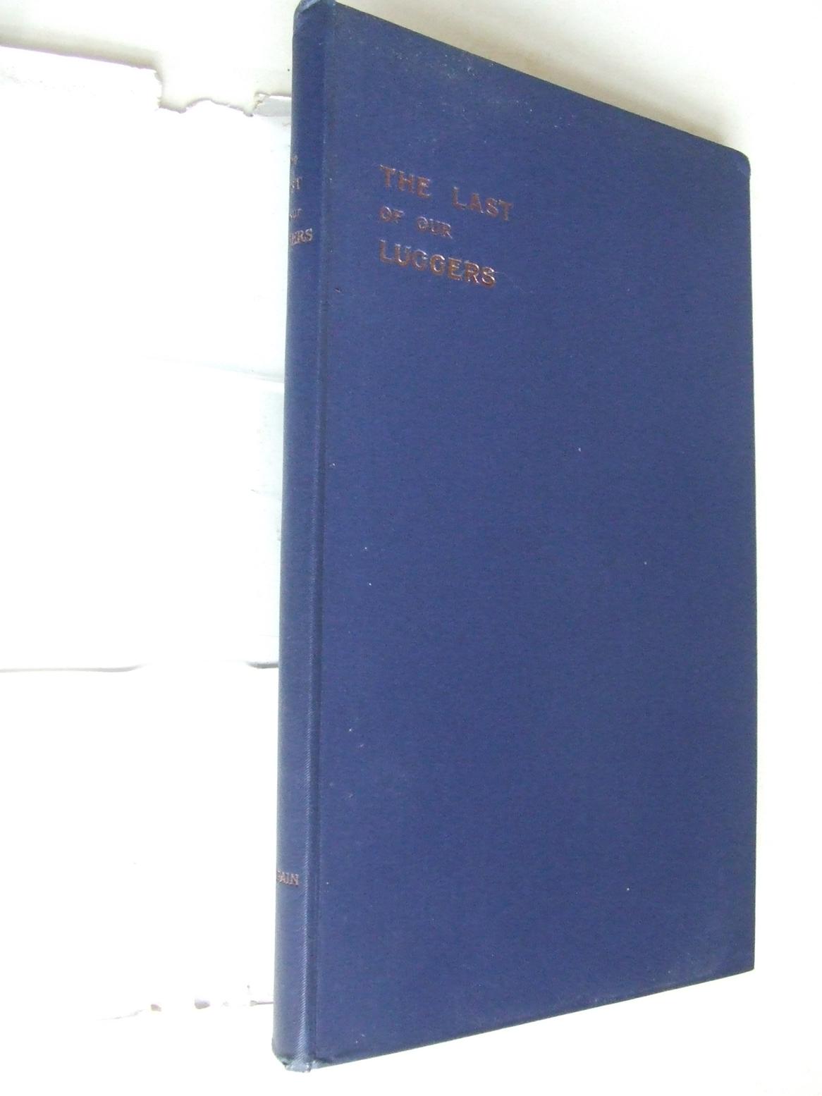 The Last of Our Luggers and the Men Who Sailed them