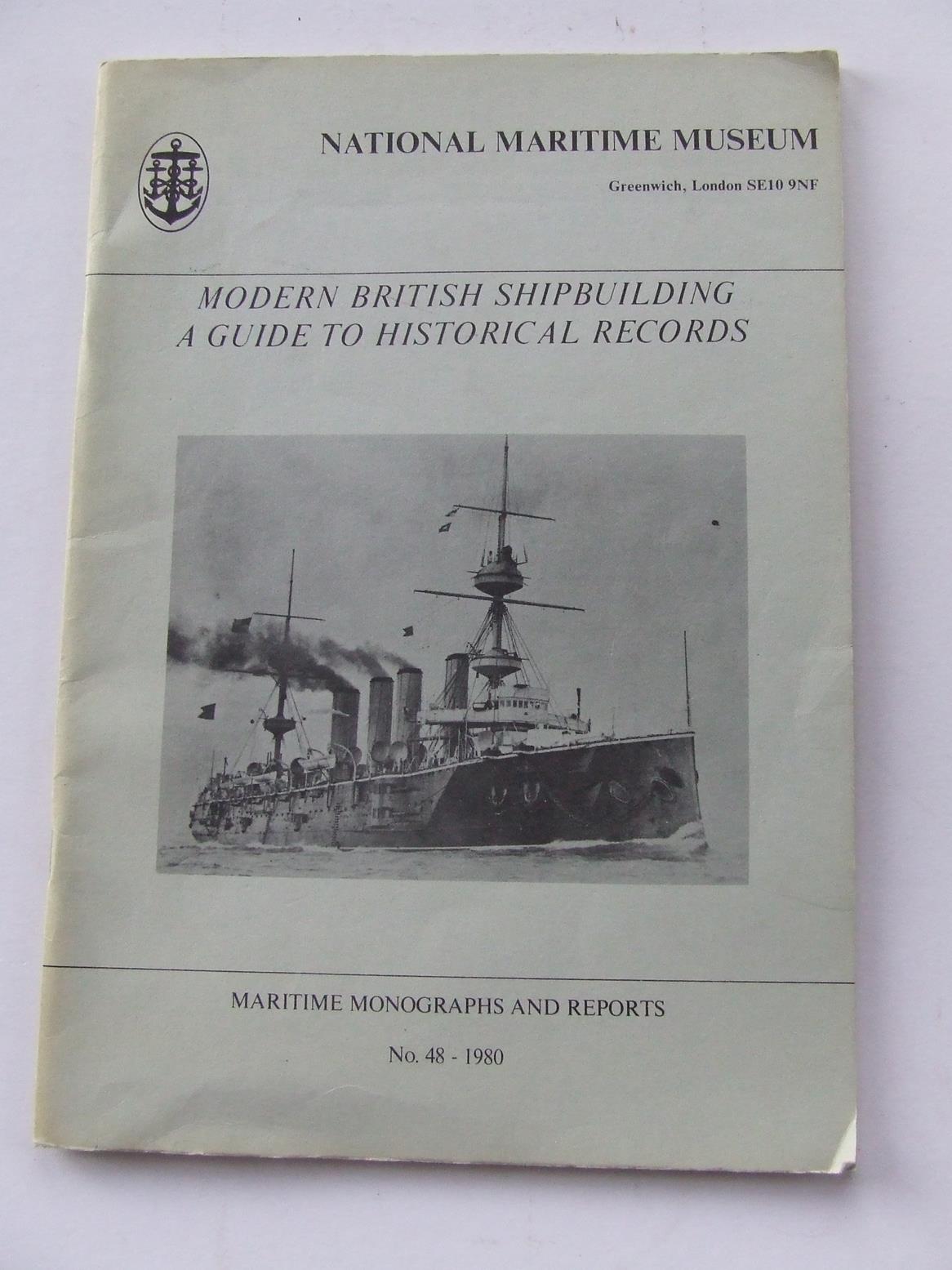 Modern British Shipbuilding, a guide to historical records
