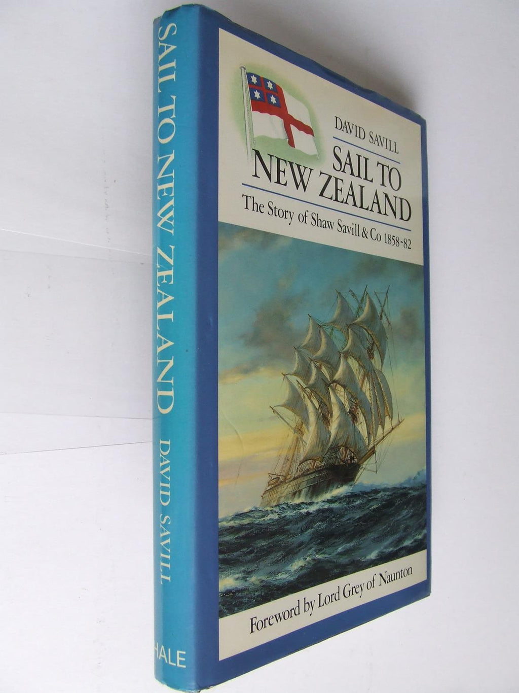 Sail to New Zealand. the story of of Shaw Savill & Co. 1858 - 1882