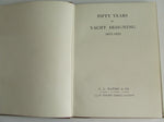 Fifty Years of Yacht Designing 1873-1923 - G.L. Watson & Co