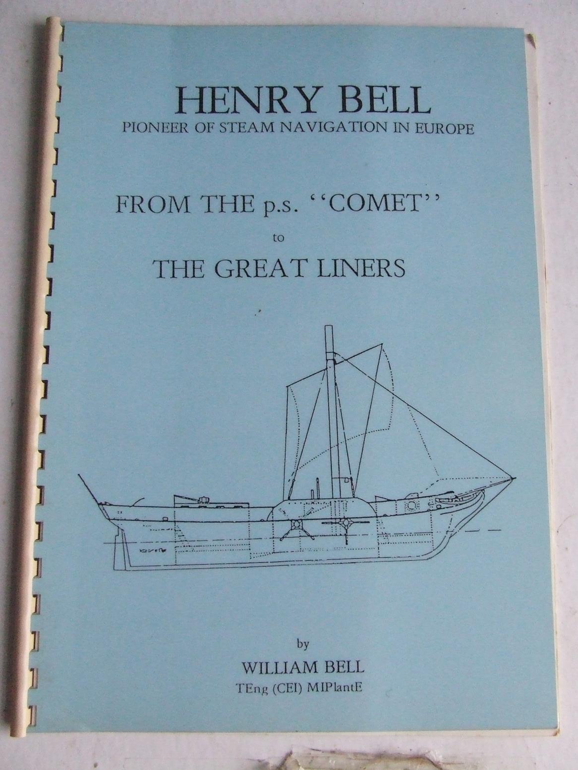 Henry Bell, pioneer of steam navigation in Europe...........