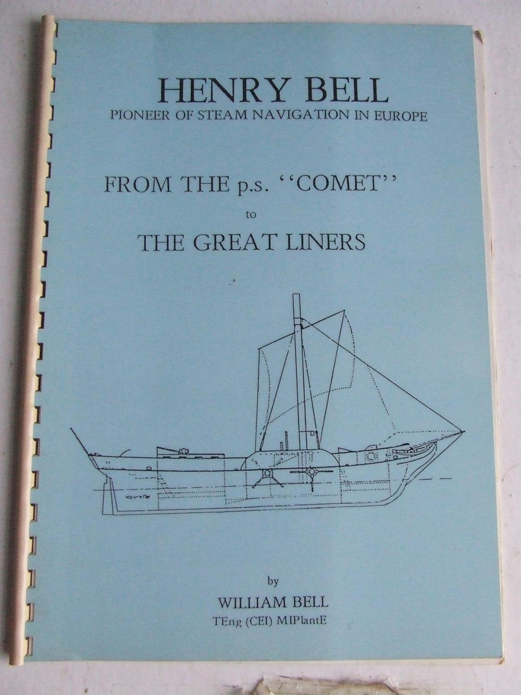 Henry Bell, pioneer of steam navigation in Europe...........