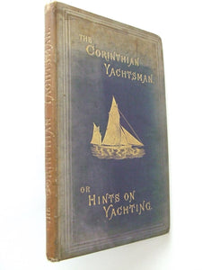 The Corinthian Yachtsman, or Hints on Yachting