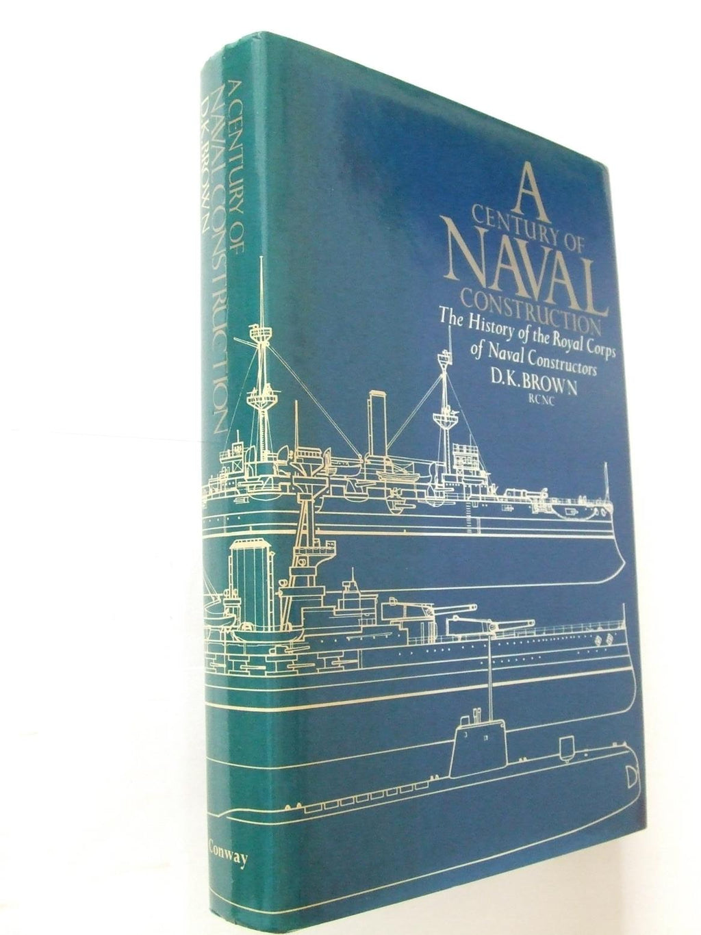 A Century of Naval Construction