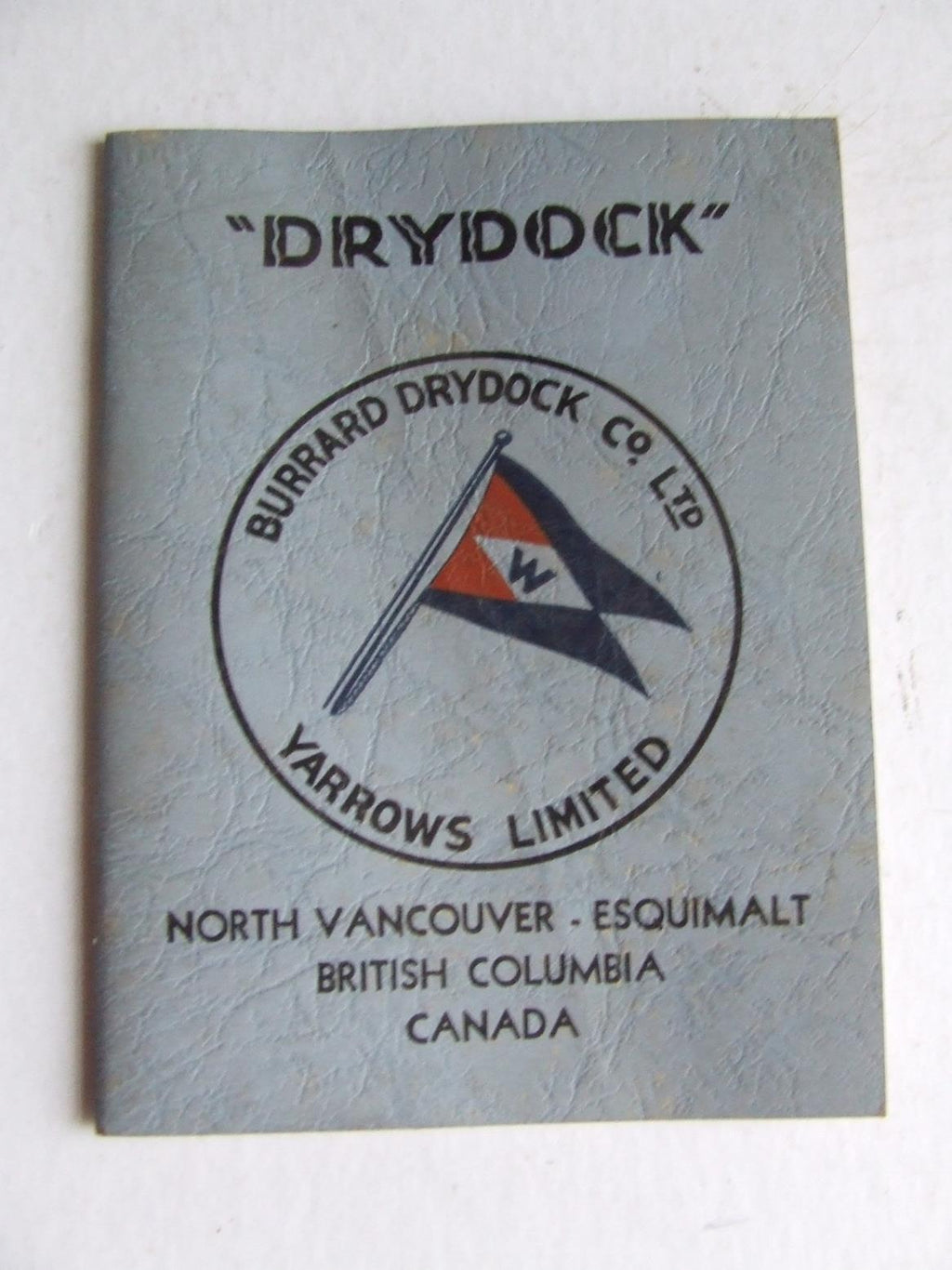 "Drydock". Burrard Drydock Co.Ltd. / Yarrows Ltd.