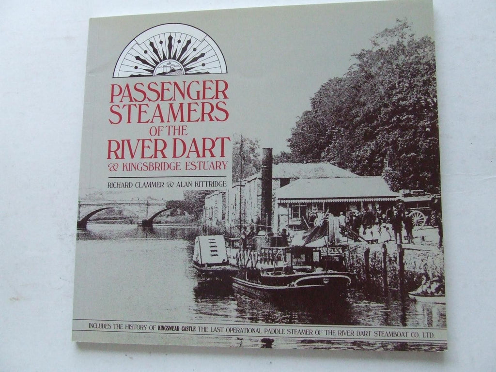 Passenger Steamers of the River Dart & Kingsbridge Estuary