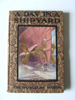 A Day in a Shipyard [The Oxford Industrial Readers]