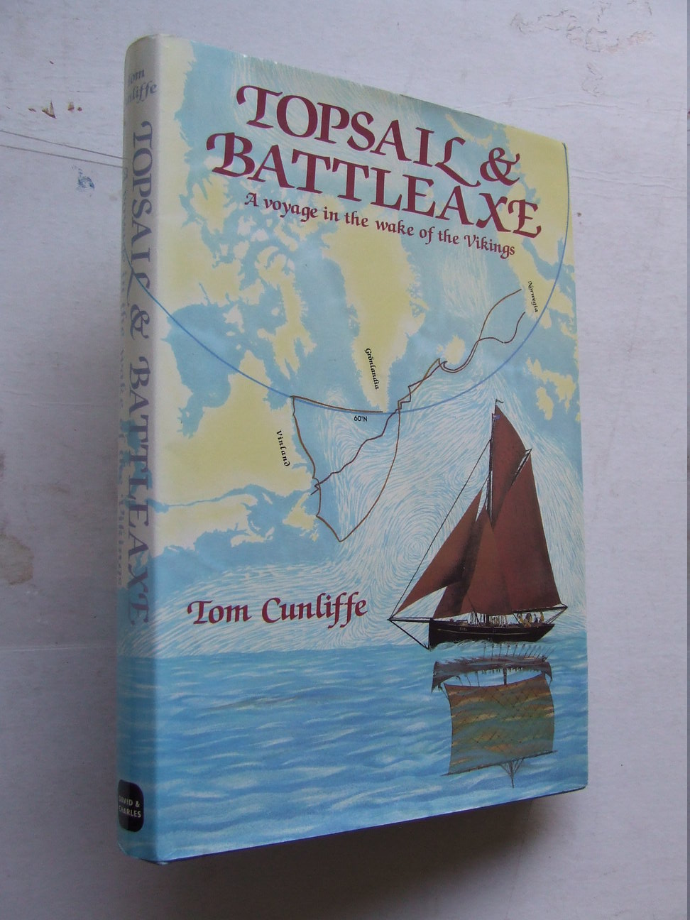 Topsail and Battleaxe, a voyage in the wake of the Vikings