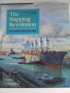 The Shipping Revolution, the modern merchant ship