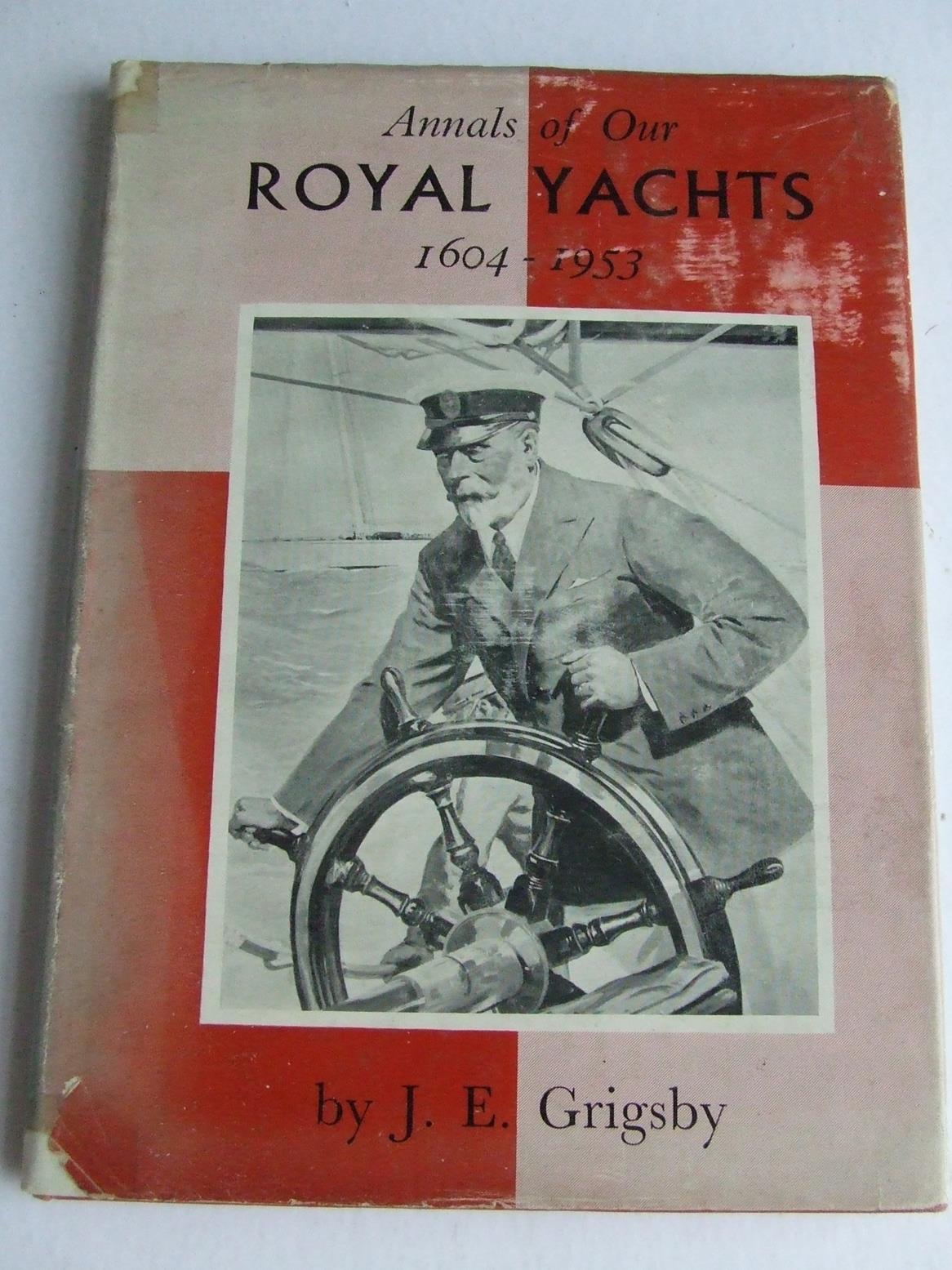 Annals of our Royal Yachts 1604-1953