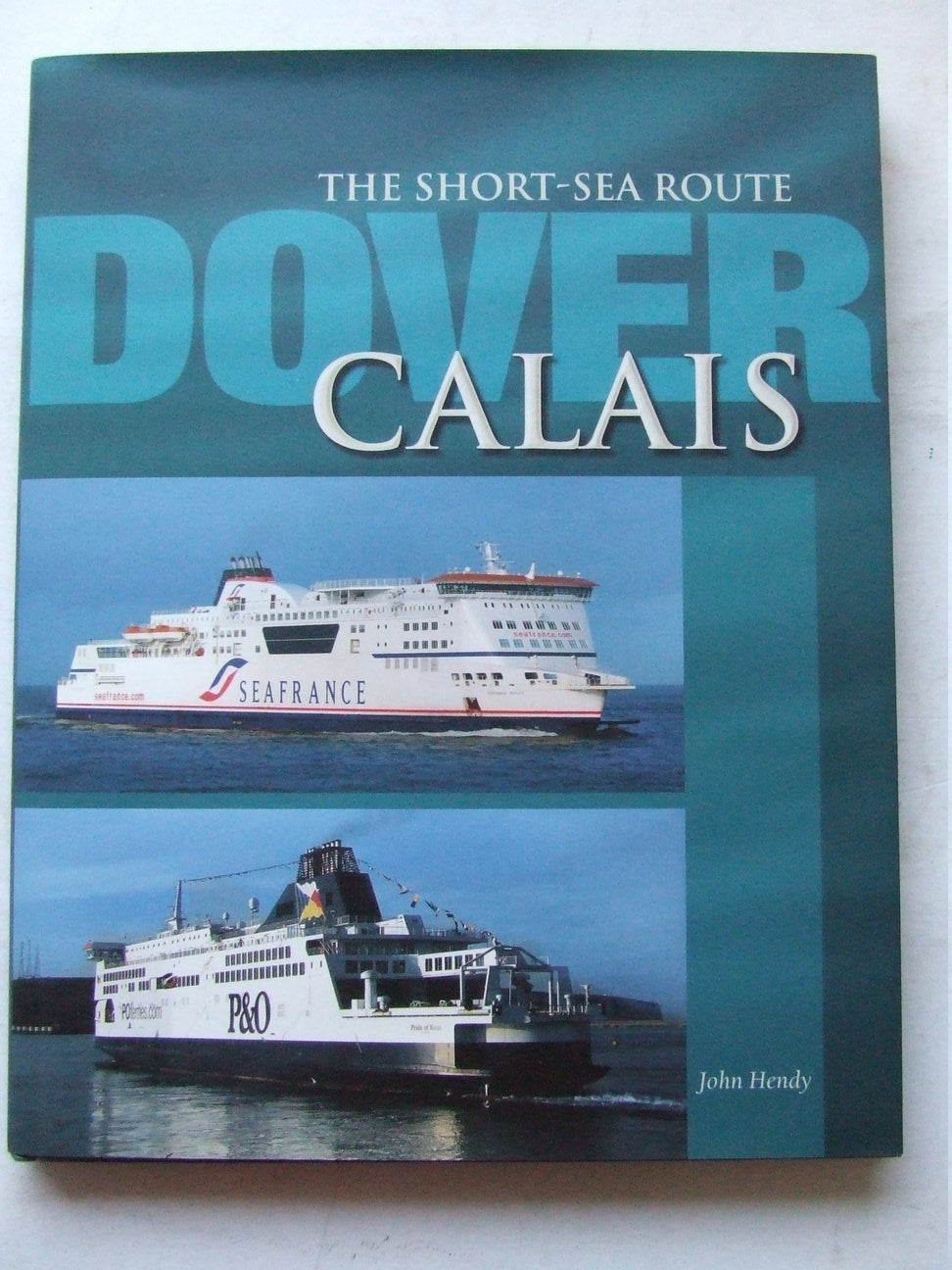 The Short-Sea Route, Dover - Calais