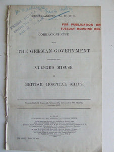 Correspondence with the German Government regarding the alleged misuse of British Hospital Ships