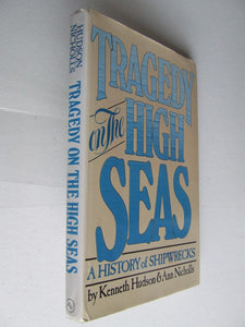 Tragedy on the High Seas, a history of shipwrecks