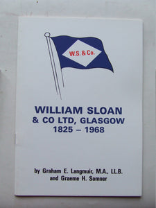 William Sloan & Co. Ltd., Glasgow 1825 - 1968