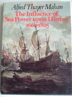 The Influence of Sea Power upon History 1660-1805