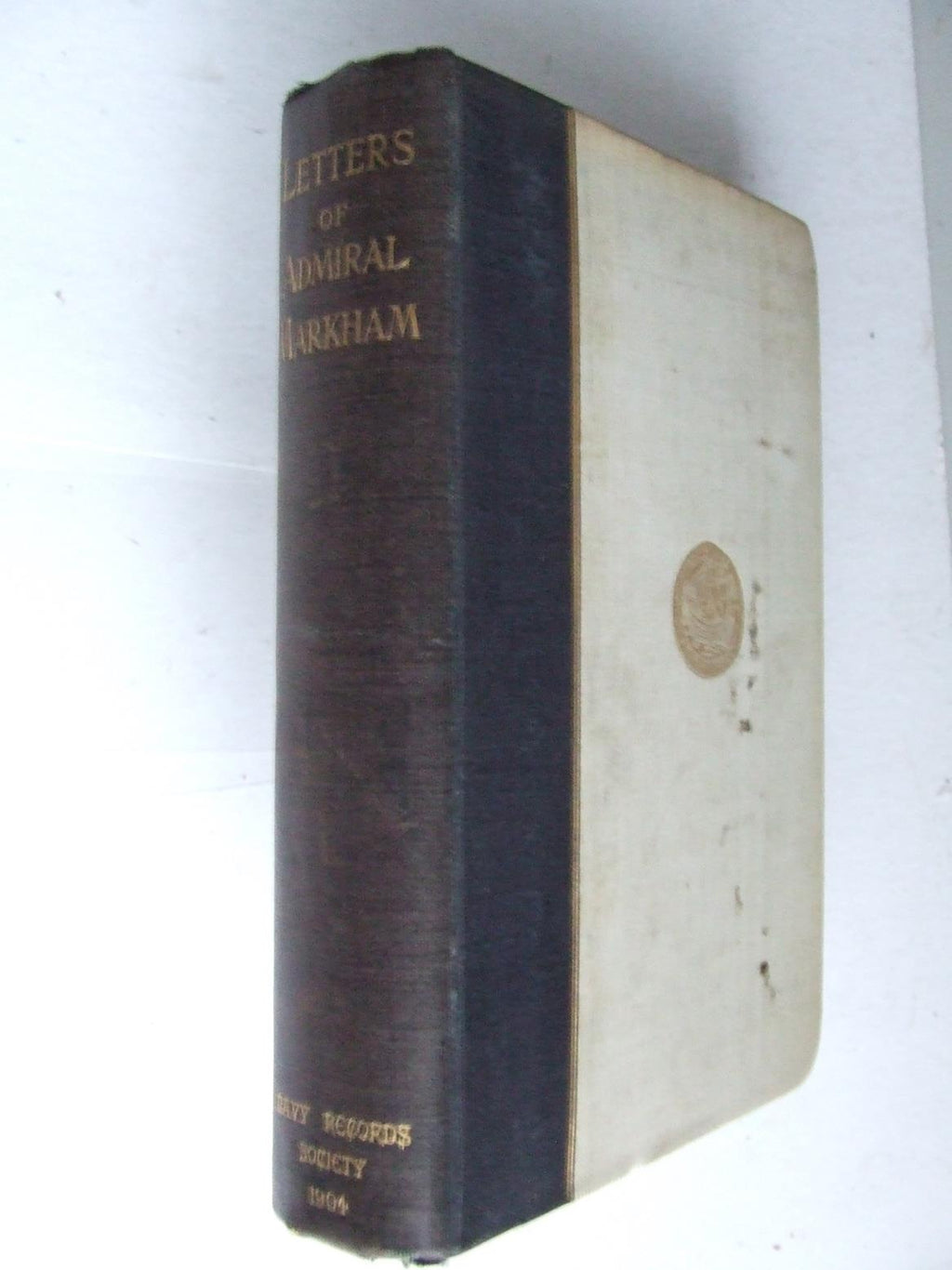 Selections from the Correspondence of Admiral John Markham