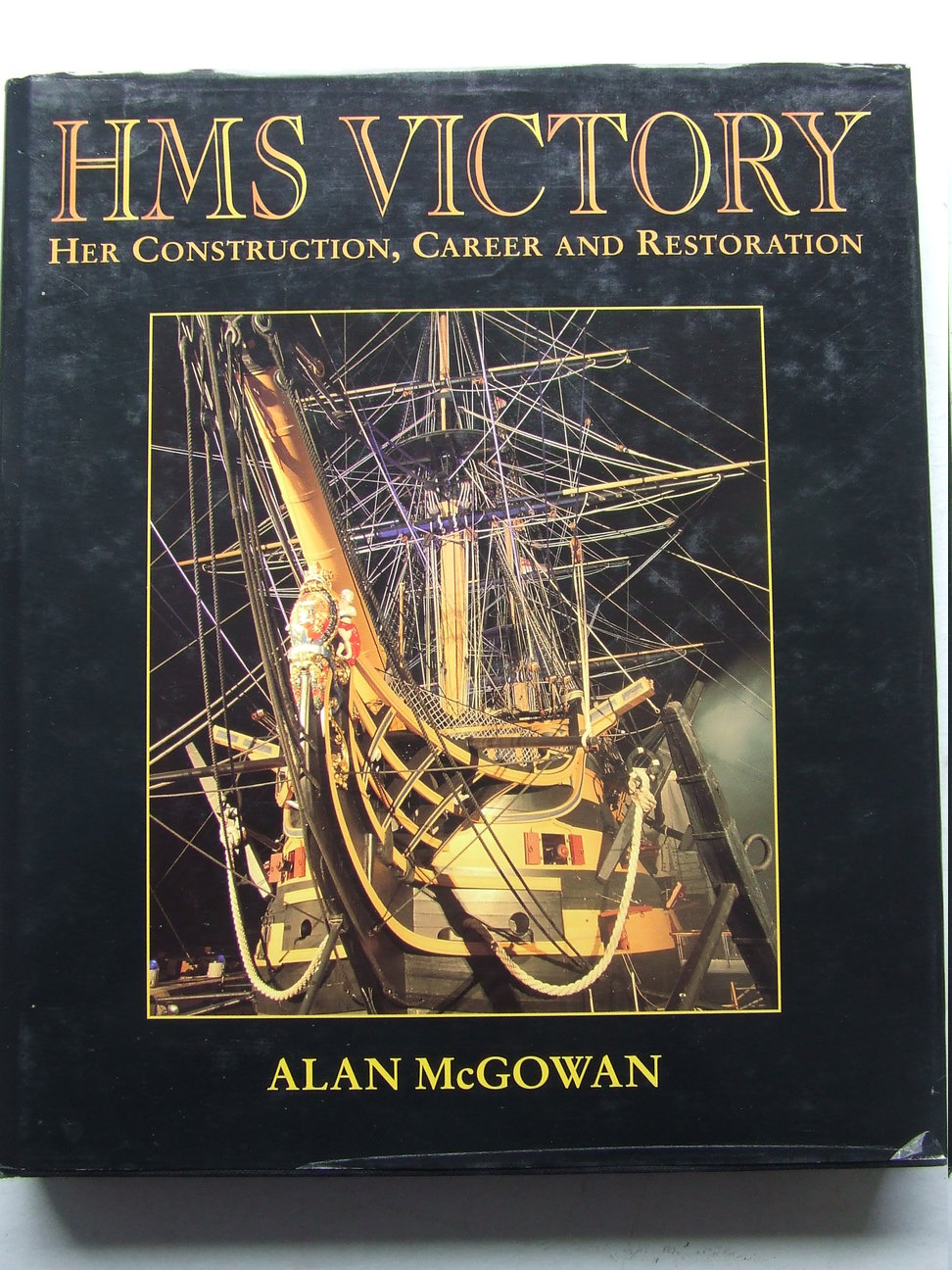 HMS Victory, her construction, career and restoration
