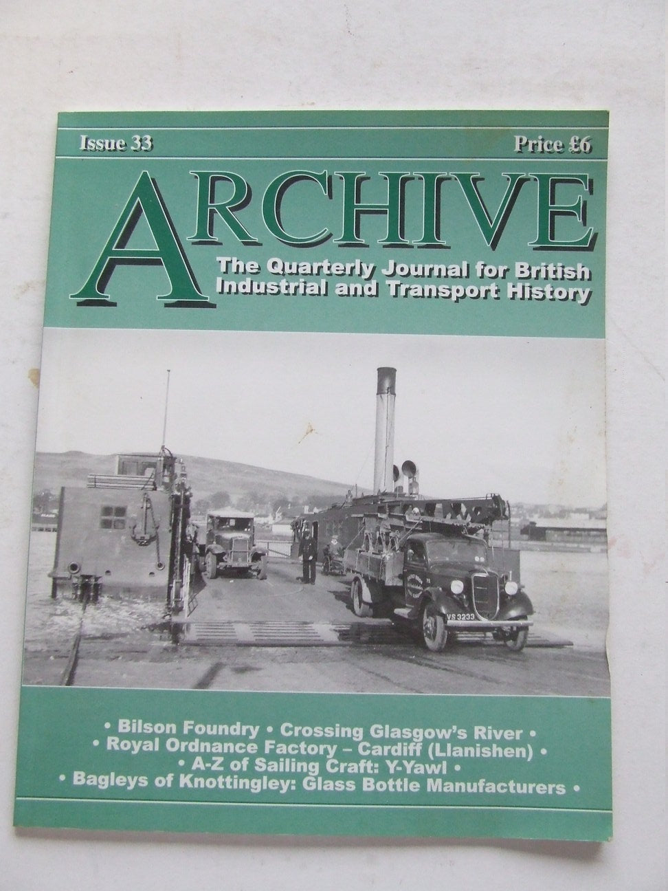 Archive, the quarterly journal for British industrial and transport history. issue 33