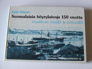 Suomalaisia hoyrylaivoja 150 vuotta, maailman merilla ja kotivesilla 1833-1983