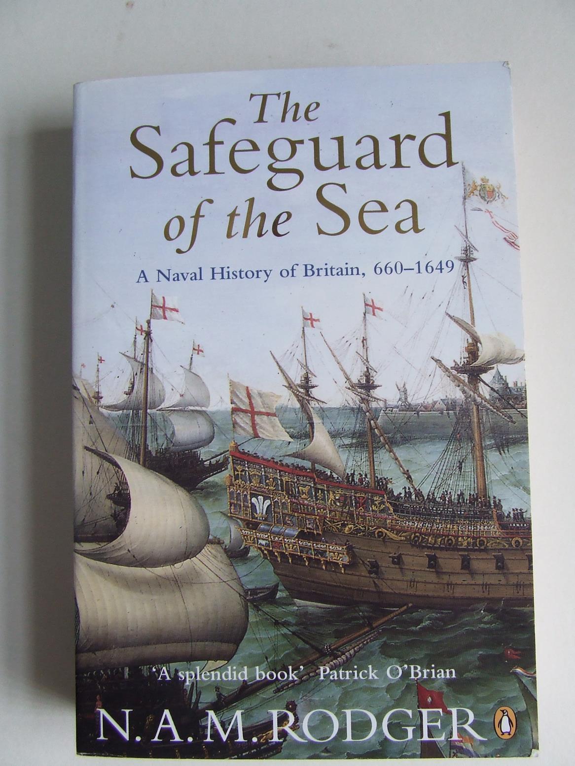 The Safeguard of the Sea. a naval history of Britain 660-1649