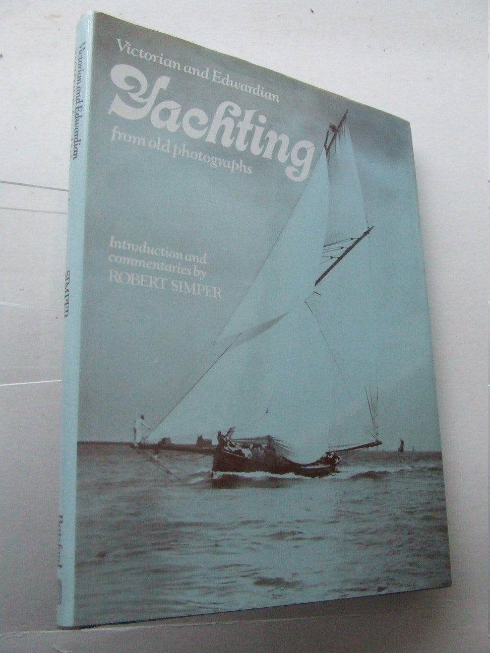 Victorian and Edwardian Yachting from Old Photographs