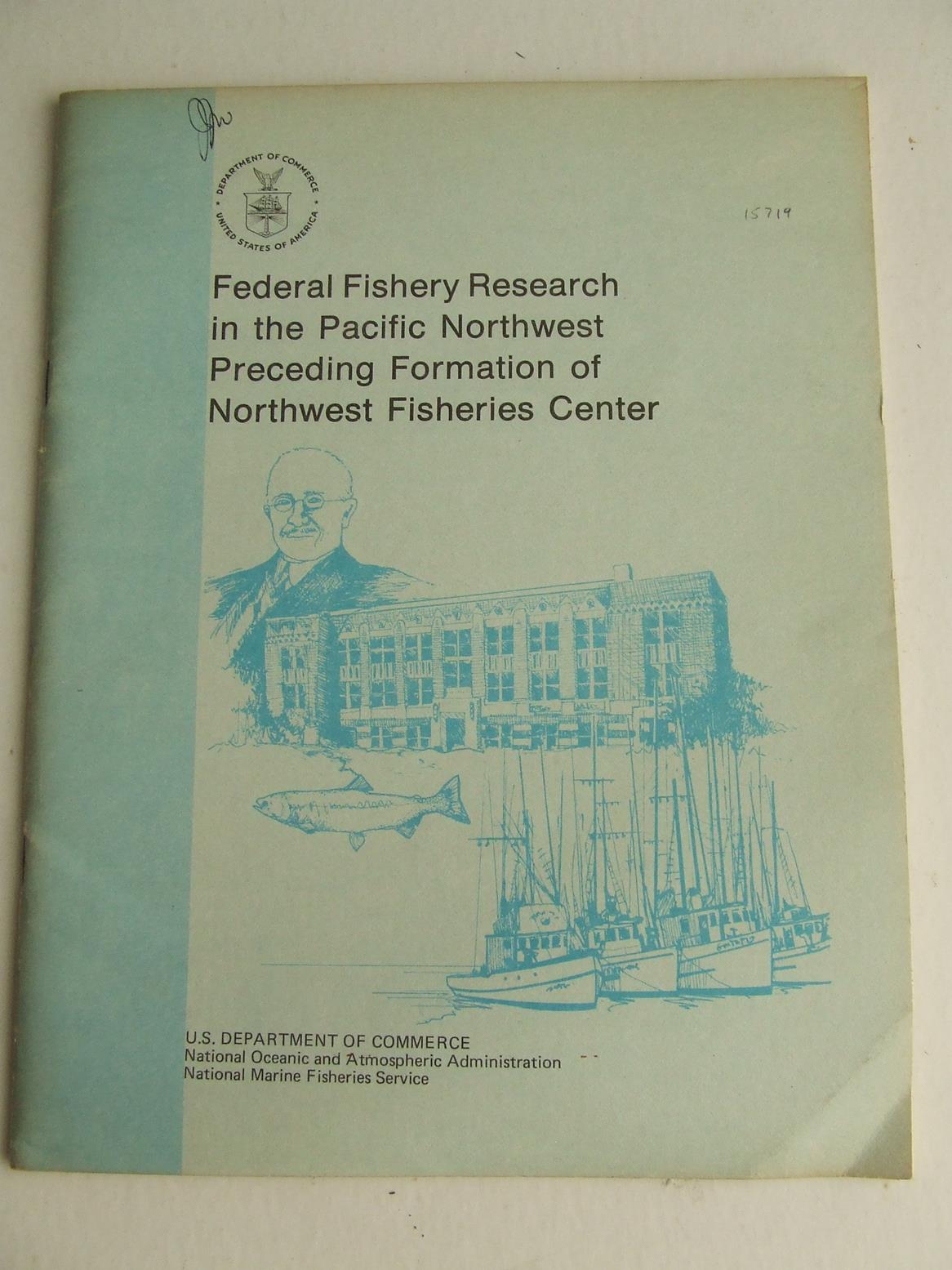 FEDERAL FISHERY RESEARCH IN THE PACIFIC NORTHWEST
