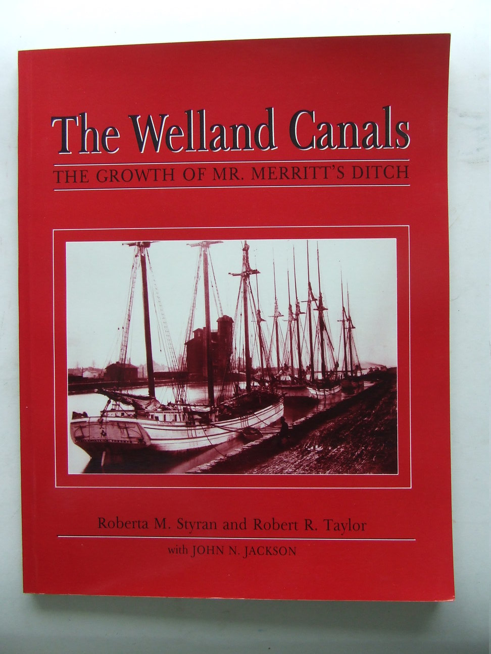 The Welland Canals, the growth of Mr. Merritt's ditch