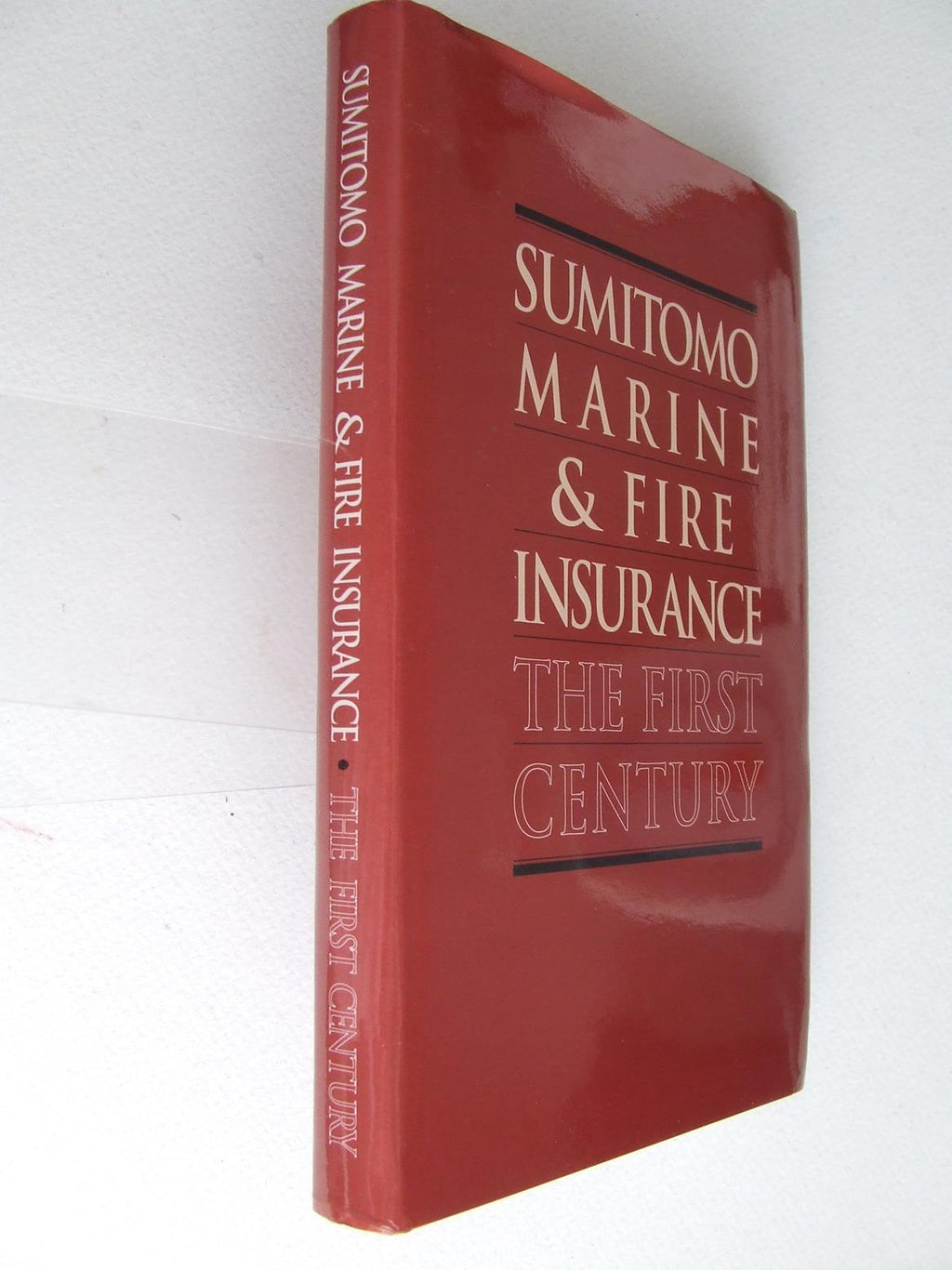 Sumitomo Marine & Fire Insurance, the first century