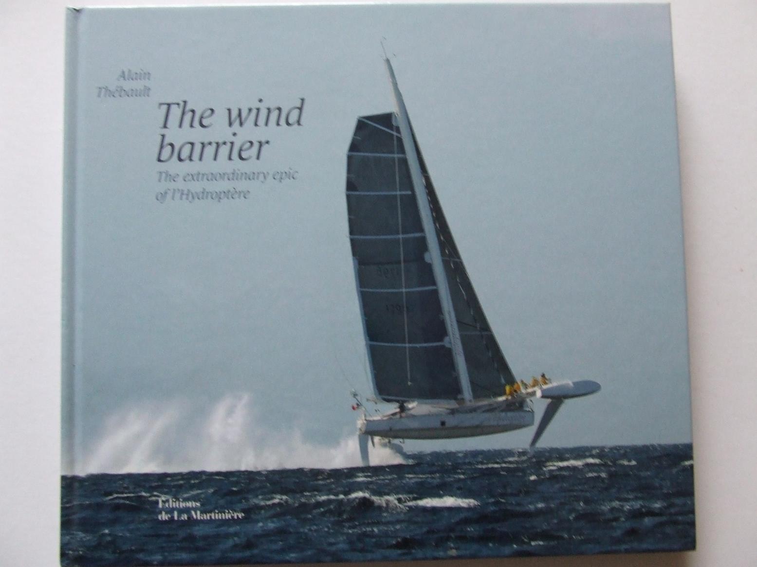 The Wind Barrier, the extraordinary epic of l'Hydroptere