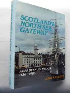 Scotland's North Sea Gateway, Aberdeen Harbour 1136-1986