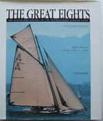 The Great Eights,  the yachts and history of the International 8-metre Class