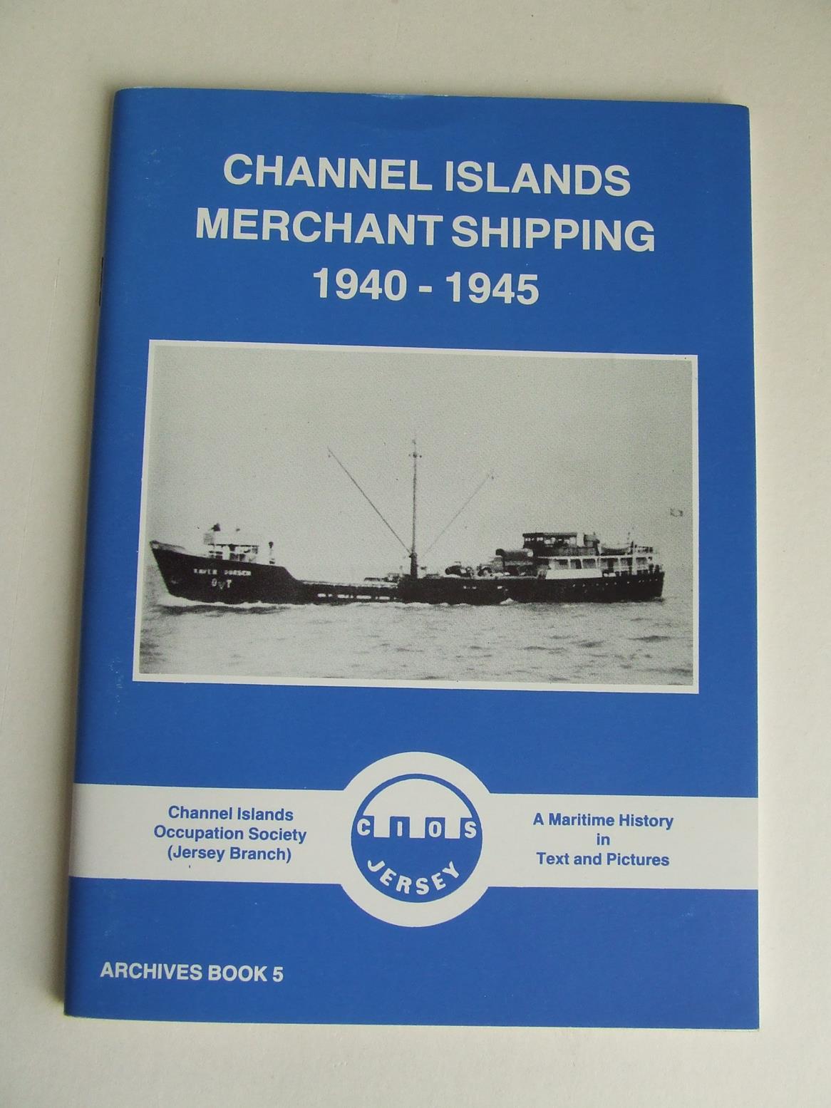 Channel Islands Merchant Shipping 1940-1945