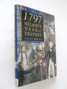 1797, Nelson's year of destiny - Cape St.Vincent and Santa Cruz de Tenerife