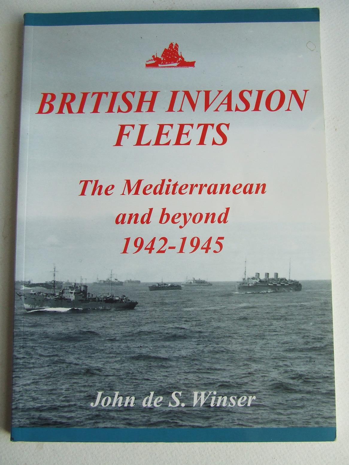 British Invasion Fleets, the Mediterranean and beyond 1942 - 1945