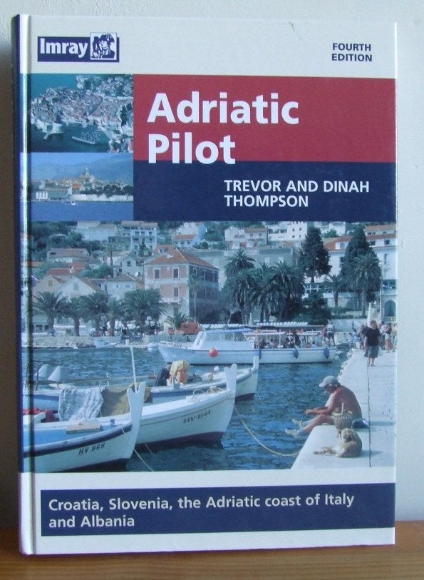 Adriatic Pilot. fourth edition  -  Trevor & Dinah Thompson