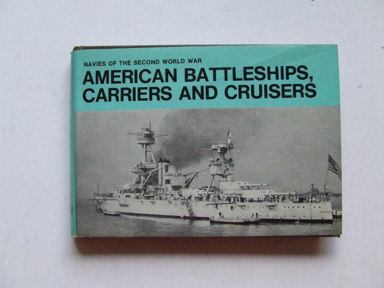 American Battleships, Carriers and Cruisers (Navies of the second world war)