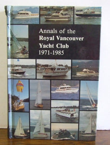 Annals of the Royal Vancouver Yacht Club 1971-1985  -  M.Watson MacCrostie