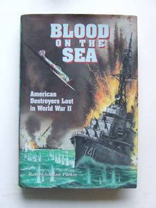Blood on the Sea,  American Destroyers lost in World War II