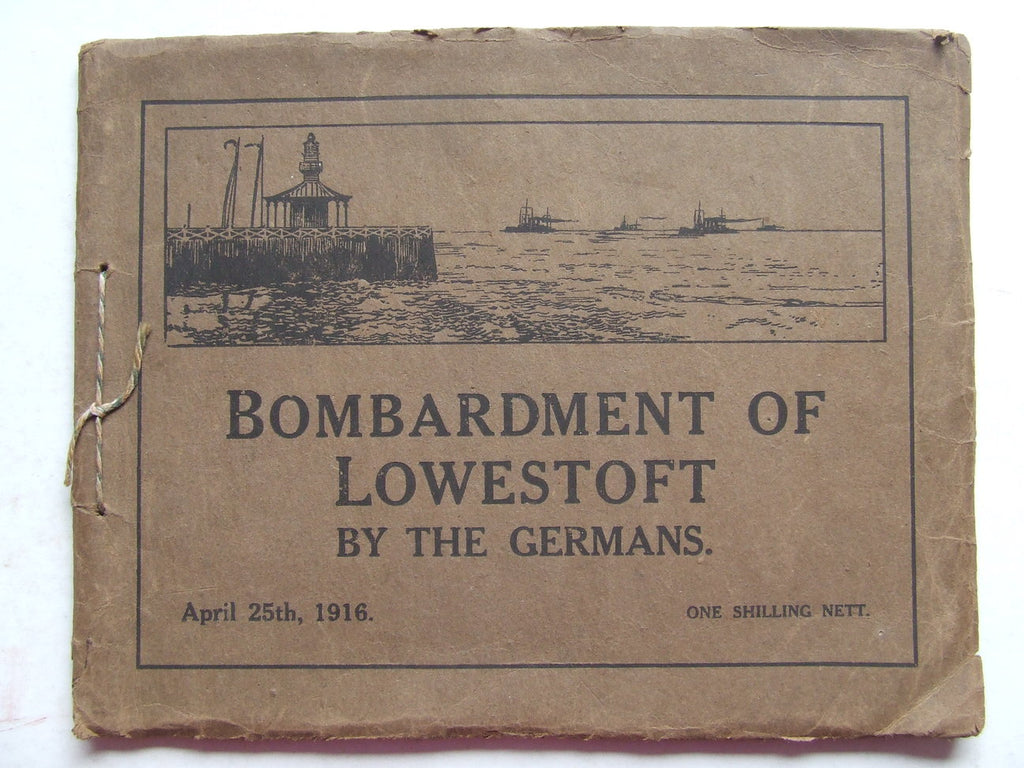 Bombardment of Lowestoft by the Germans, April 25th 1916