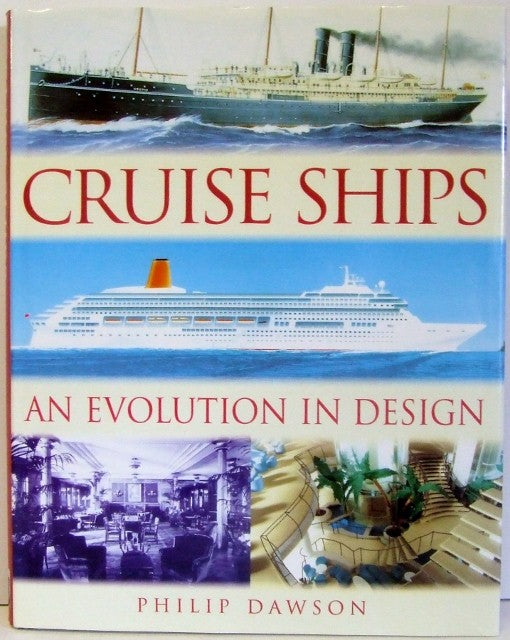 Cruise Ships, an evolution in design  -  Philip Dawson