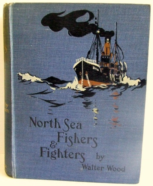 North Sea Fishers & Fighters  -  Walter Wood