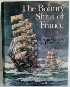 The Bounty Ships of France,  the story of the French Cape Horn sailing ships  -  Villiers & Picard